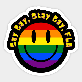 SAY GAY, STAY GAY, FLA Sticker